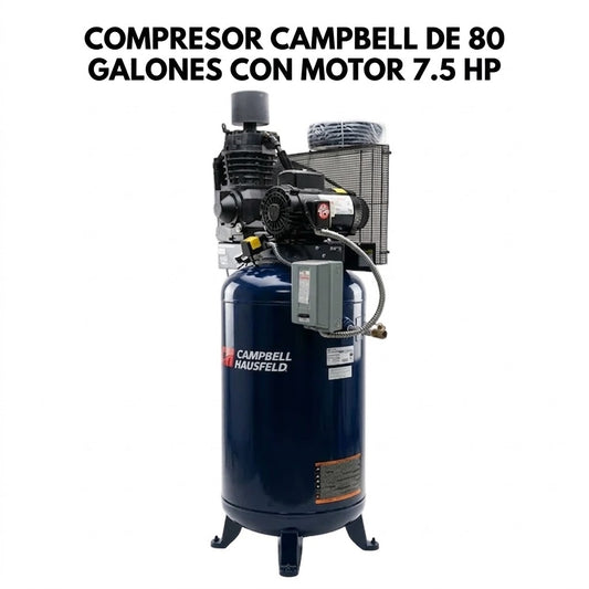 #362 COMPRESOR CAMPBELL DE 80 GALONES CON MOTOR 7.5 HP