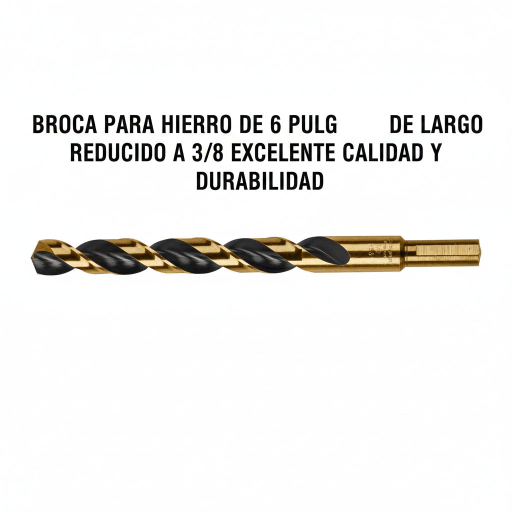 BROCA PARA HIERRO DE 6 PULGADAS DE LARGO REDUCIDO A 3/8 EXCELENTE CALIDAD Y DURABILIDAD