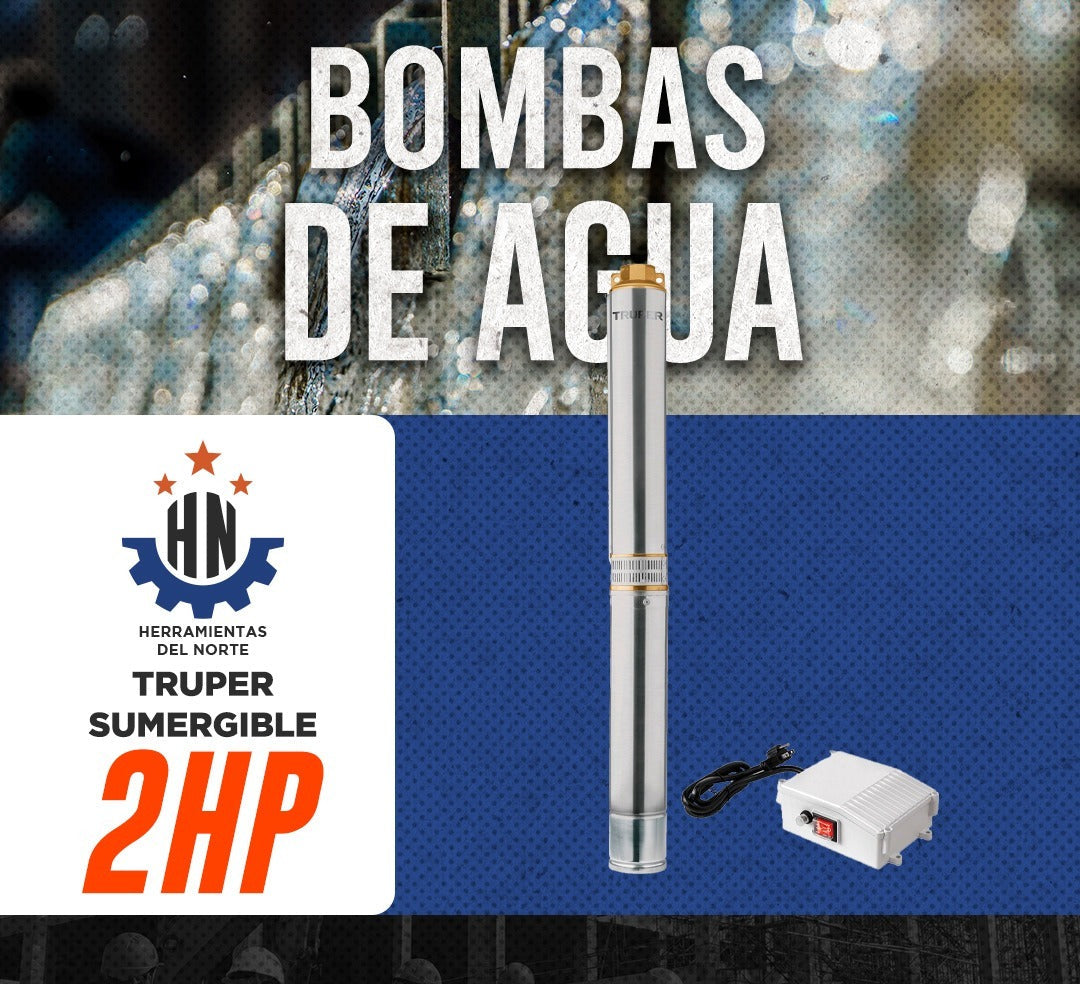 BOMBA DE AGUA SUMERGIBLE DE 2 HP TRUPER